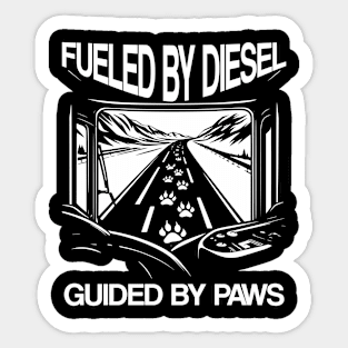 Fueled by diesel guided by paws Sticker